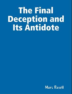 Final Deception and Its Antidote