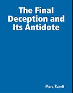 Final Deception and Its Antidote