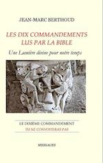 LES DIX COMMANDEMENTS LUS PAR LA BIBLE - 10e Cdt Tu ne convoiteras pas