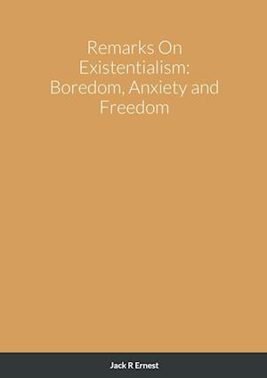 Remarks On Existentialism