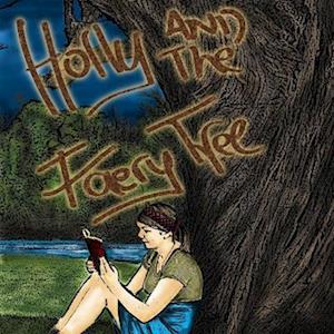 Holly and The Faery Tree