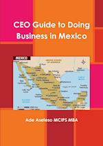 CEO Guide to Doing Business in Mexico