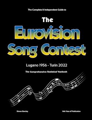 The Complete & Independent Guide to the Eurovision Song Contest 2022