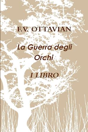 La Guerra degli Orchi   I LIBRO