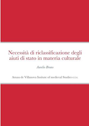 Necessità di riclassificazione degli aiuti di stato in materia culturale