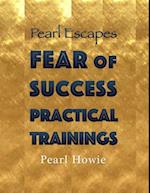 Pearl Escapes Fear of Success Practical Trainings