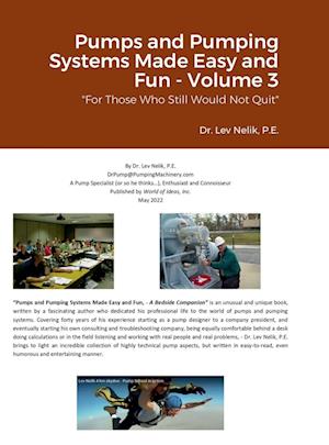 Pumps and Pumping Systems Made Easy and Fun - Volume 3