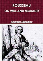 ROUSSEAU ON WILL AND MORALITY 