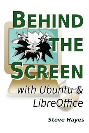 Behind the Screen with Ubuntu and Libreoffice