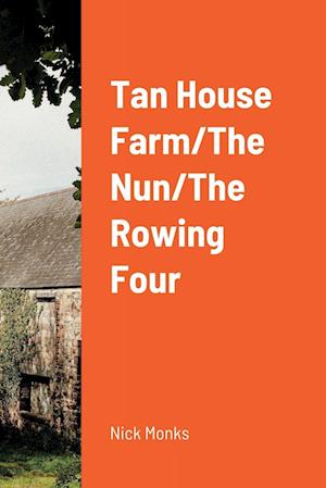 Tan House Farm/The Nun/The Rowing Four