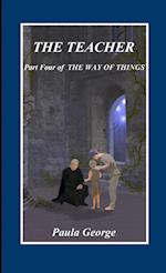 The Way of Things, Part Four, The Teacher 