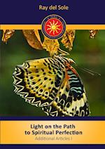 Light on the Path to Spiritual Perfection - Additional Articles I
