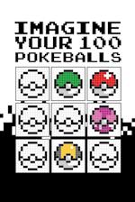 Pixel Imagine Your 100 Pokeballs 