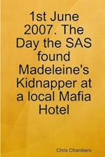 1st June 2007. The Day the SAS found Madeleine's Kidnapper at a local Mafia Hotel 