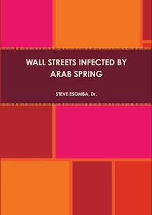 WALL STREETS INFECTED BY ARAB SPRING