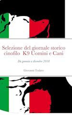 Selezione del giornale storico-cinofilo K9 Uomini e Cani - gennaio-dicembre 2018