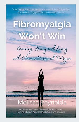 Fibromyalgia Won't Win