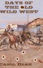 Days of the Old Wild West (Hardback) 
