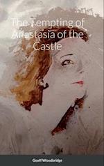 The Tempting of Anastasia of the Castle
