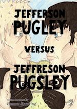 Jefferson Pugley versus Jeffreson Pugsley 