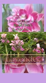 Because I Can with Roald Dahl's Matilda : Lavender