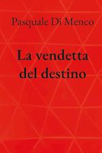 La vendetta del destino