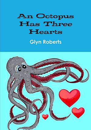 An Octopus Has Three Hearts