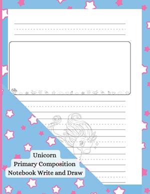 Unicorn Primary Composition Notebook Write and Draw