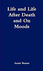 Life and Life After Death & On Moods 