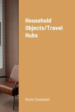 Household Objects/Travel Hubs 