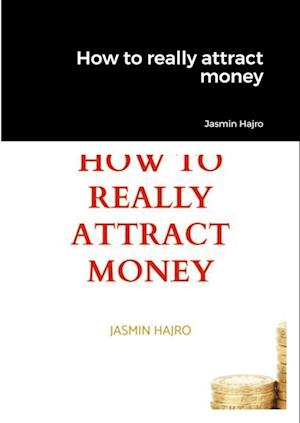 How to really attract money