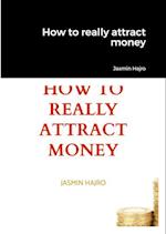 How to really attract money 