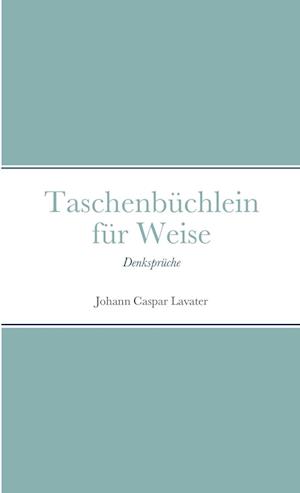 Taschenbüchlein für Weise