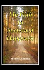 My Path to Sustained Happiness