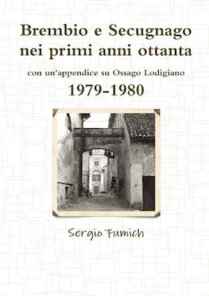 Brembio E Secugnago Nei Primi Anni Ottanta. 1979-1980