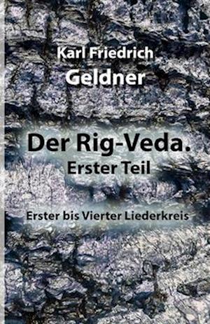 Der Rig-Veda. Erster Teil