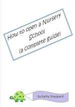 A Complete Guide How to Open your own Nursery School