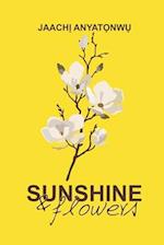 Sunshine and Flowers: a collection of poems 