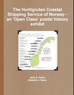 The Hurtigruten Coastal Shipping Service of Norway- An 'Open Class'postal History Exhibit