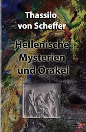 Hellenische Mysterien und Orakel