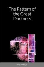 The Pattern of the Great Darkness 