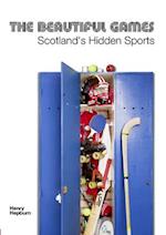 The Beautiful Games - Scotland's Hidden Sports 