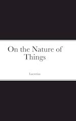 On the Nature of Things 