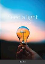 Seed a light