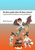 Ik doe judo dus ik ben stoer