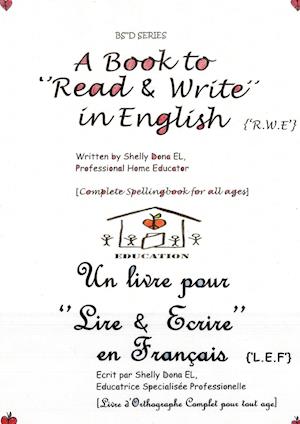 A Book to 'Read & Write' in English {'R.W.E'} - Un Livre Pour 'Lire & Ecrire' En Fran Ais {'L.E.F'}