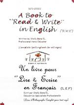 A Book to 'Read & Write' in English {'R.W.E'} - Un Livre Pour 'Lire & Ecrire' En Fran Ais {'L.E.F'}