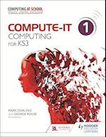 Compute-IT: Student's Book 1 - Computing for KS3