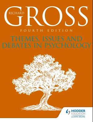 Themes, Issues and Debates in Psychology Fourth Edition