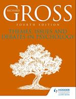 Themes, Issues and Debates in Psychology Fourth Edition